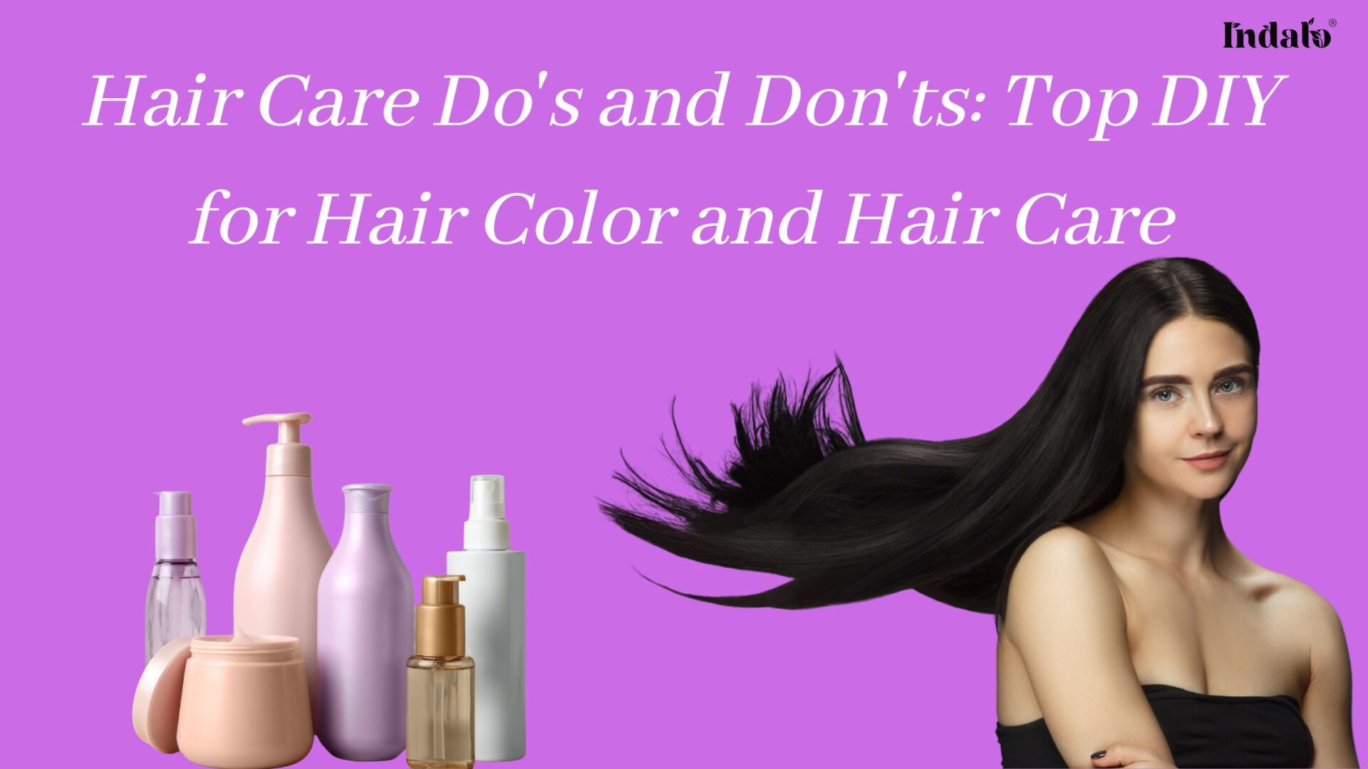 Hair Care Do's and Don'ts