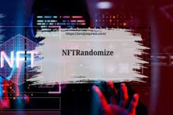 Exploring Nftrandomize: Revolutionizing the NFT Space